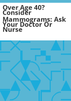 Over_age_40__consider_mammograms